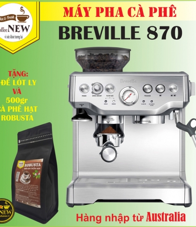 MÁY PHA CÀ PHÊ Breville 870_COFFEE NEW